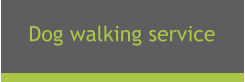Dog walking service